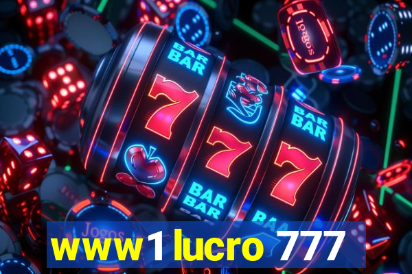 www1 lucro 777